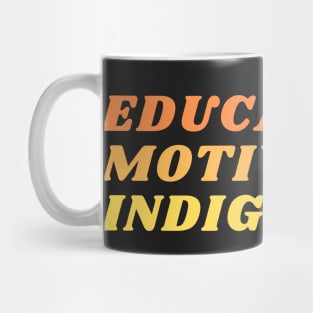 educated motivated indigenous Mug